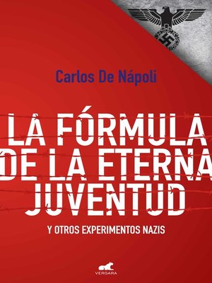 cover image of La fórmula de la eterna juventud y otros experimentos nazis